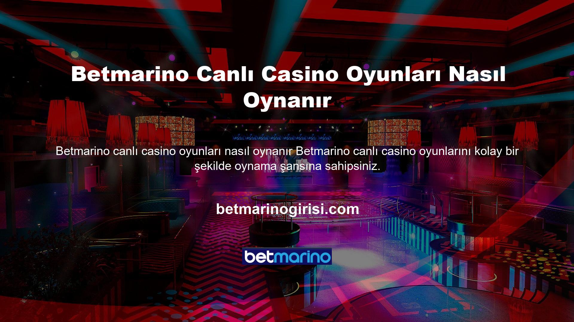 Betmarino, canlı casino bölümlerine erişim için çok sağlam bir sistem kurmuşlardır